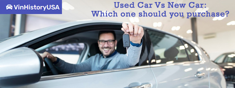 Used Car Vs New Car: Which one should you purchase?