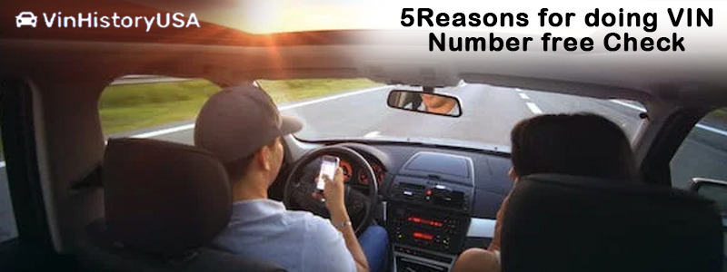 5 Reasons for doing VIN Number free Check