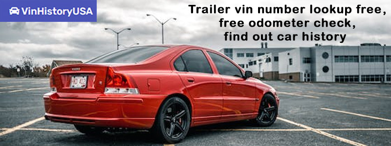 Trailer vin number lookup free, free odometer check, find out car history
